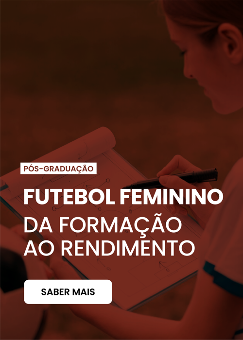 Pós-Graduação em Intervenção em Futebol Feminino – Da Formação ao Rendimento